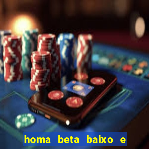 homa beta baixo e glicose normal